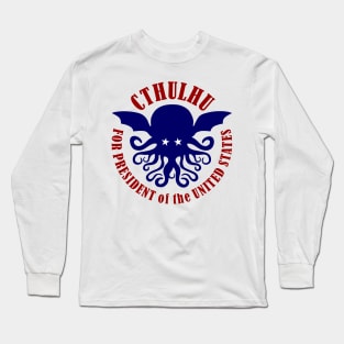 Cthulhu for President Long Sleeve T-Shirt